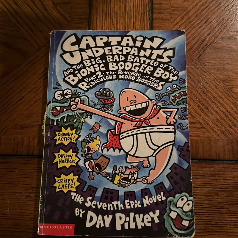 Captain Underpants and the big bad battle of the bionic booger boy part 2