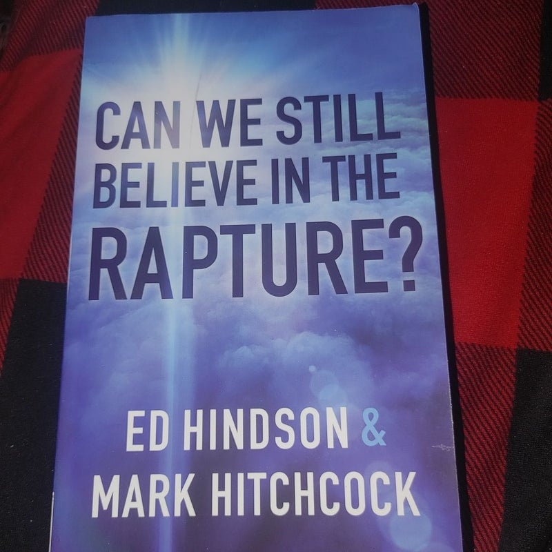 Can We Still Believe in the Rapture?