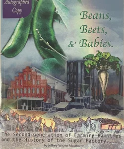 Beans, Beets, & Babies SIGNED