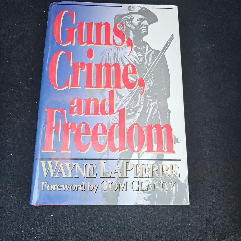 Guns, Crime, and Freedom