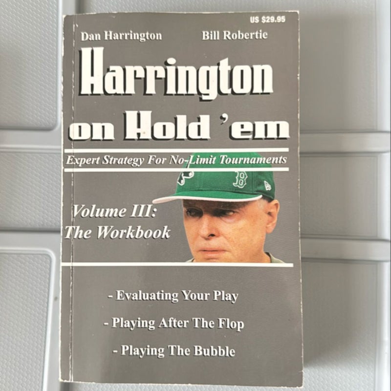 Harrington on Hold 'Em: the Workbook