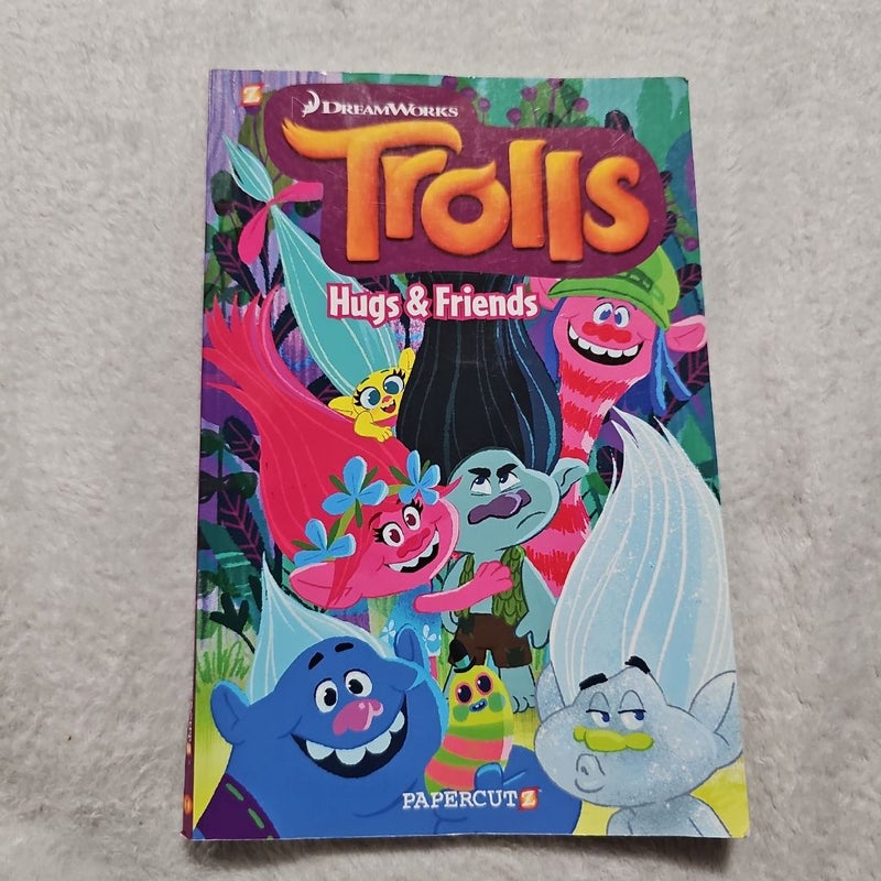 Trolls #1: Hugs and Friends