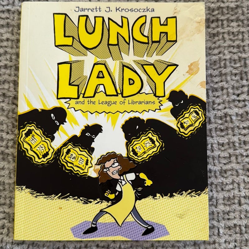 Lunch Lady and the League of Librarians