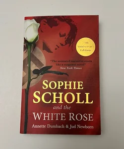 Sophie Scholl and the White Rose