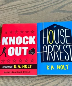 Knock Out & House Arrest