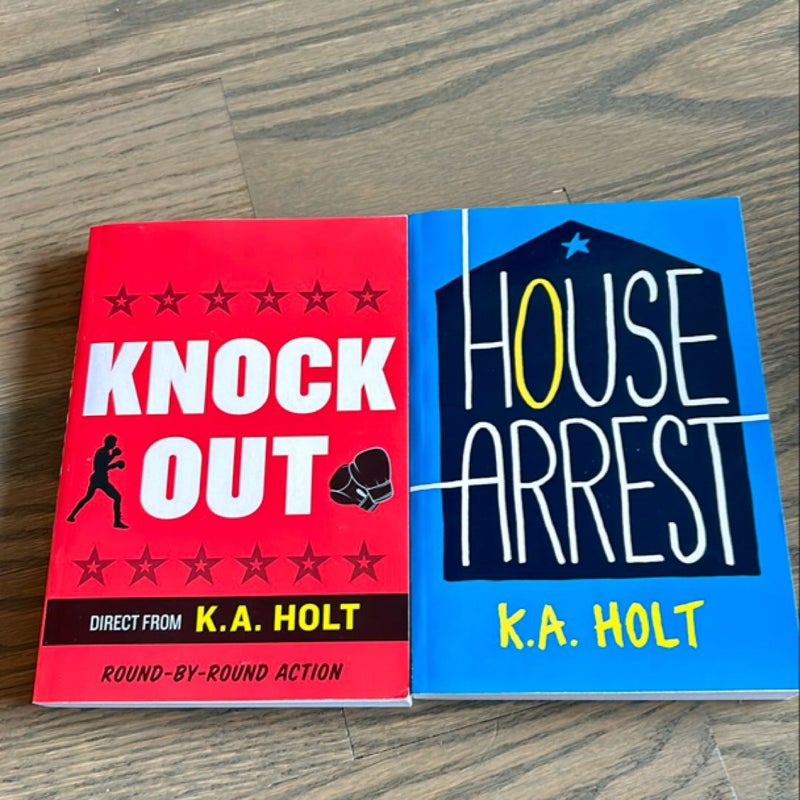 Knock Out & House Arrest