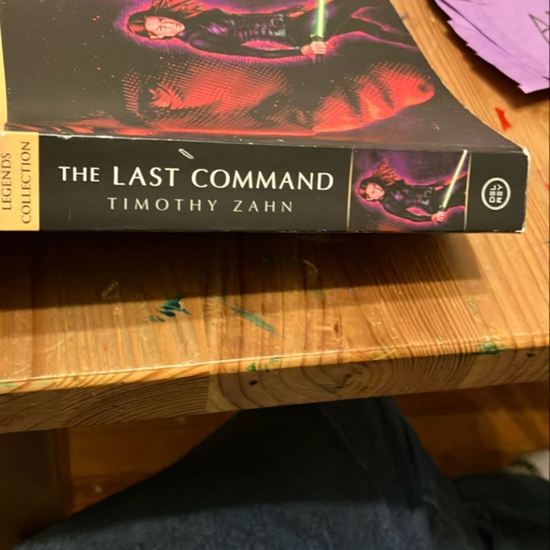 The Last Command: Star Wars Legends (the Thrawn Trilogy)