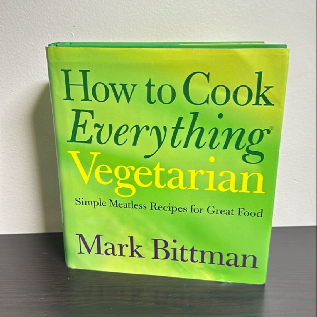 How to Cook Everything Vegetarian