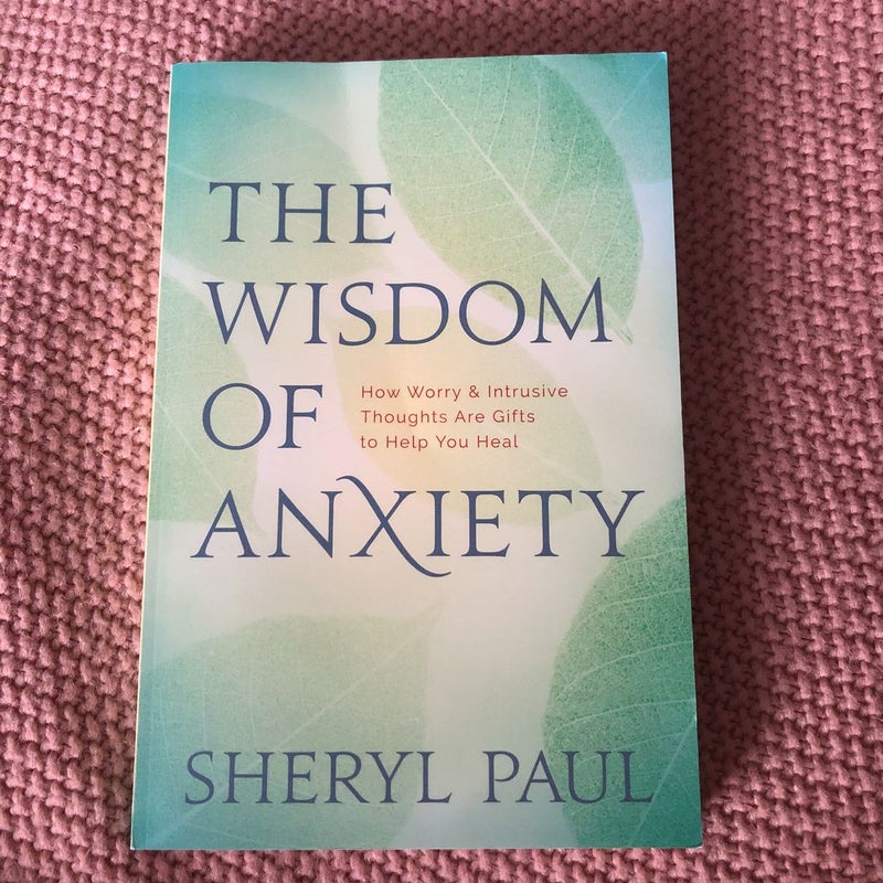 The Wisdom of Anxiety