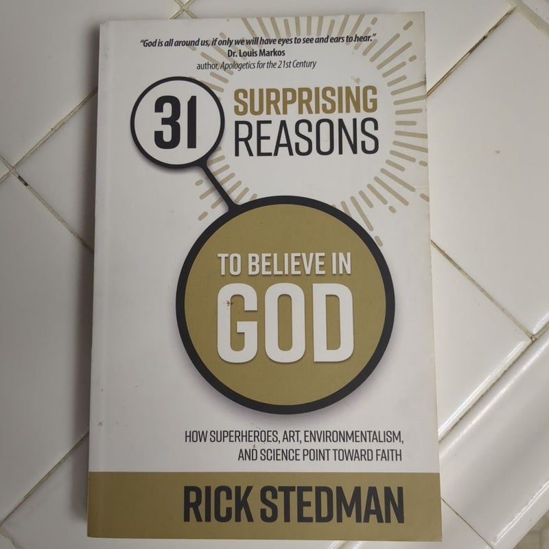 31 Surprising Reasons to Believe in God