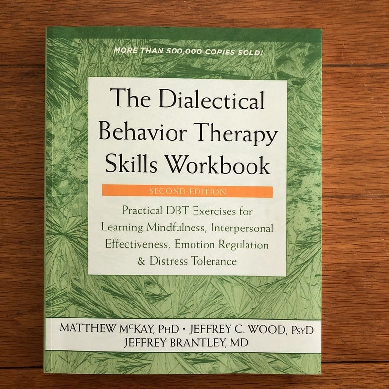 The Dialectical Behavior Therapy Skills Workbook