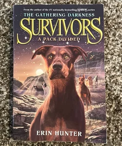Survivors: the Gathering Darkness #1: a Pack Divided