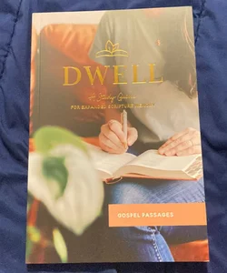 Dwell - Gospel Passages