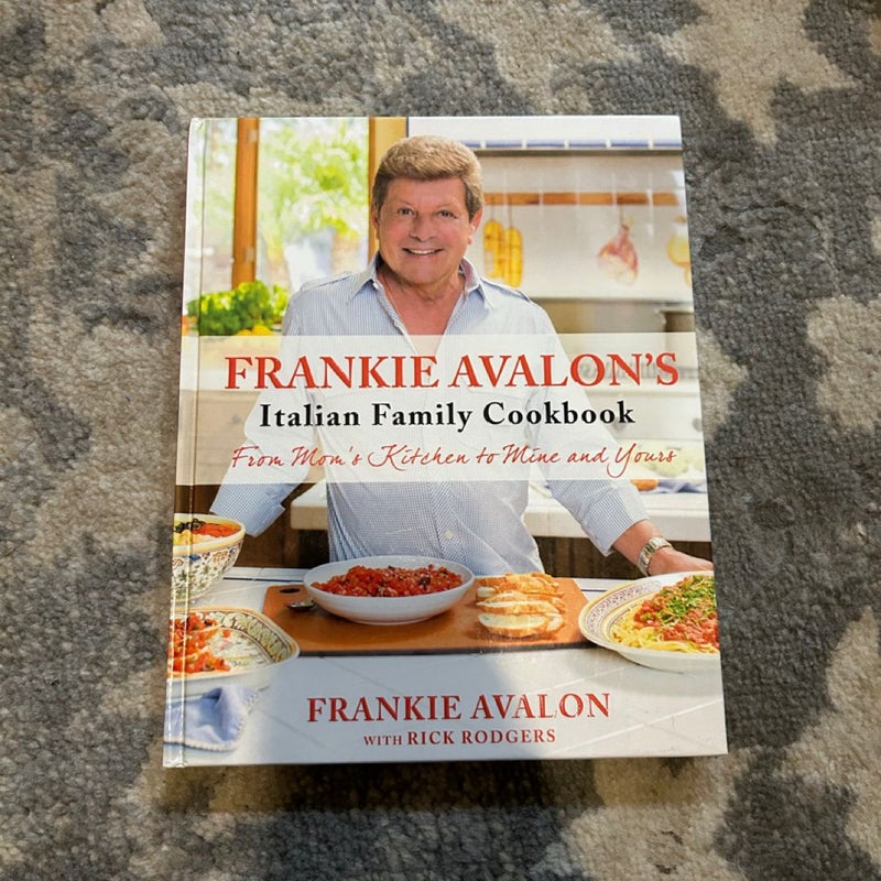 Frankie Avalon's Italian Family Cookbook
