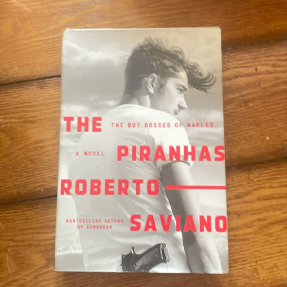 The Piranhas by Roberto Saviano, Antony Shugaar