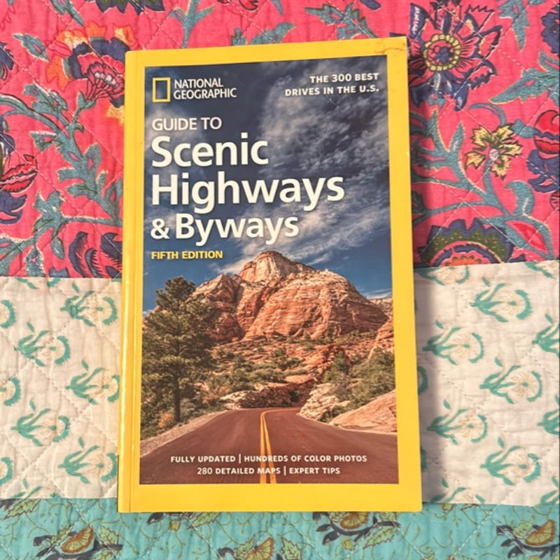 National Geographic Guide to Scenic Highways and Byways, 5th Edition