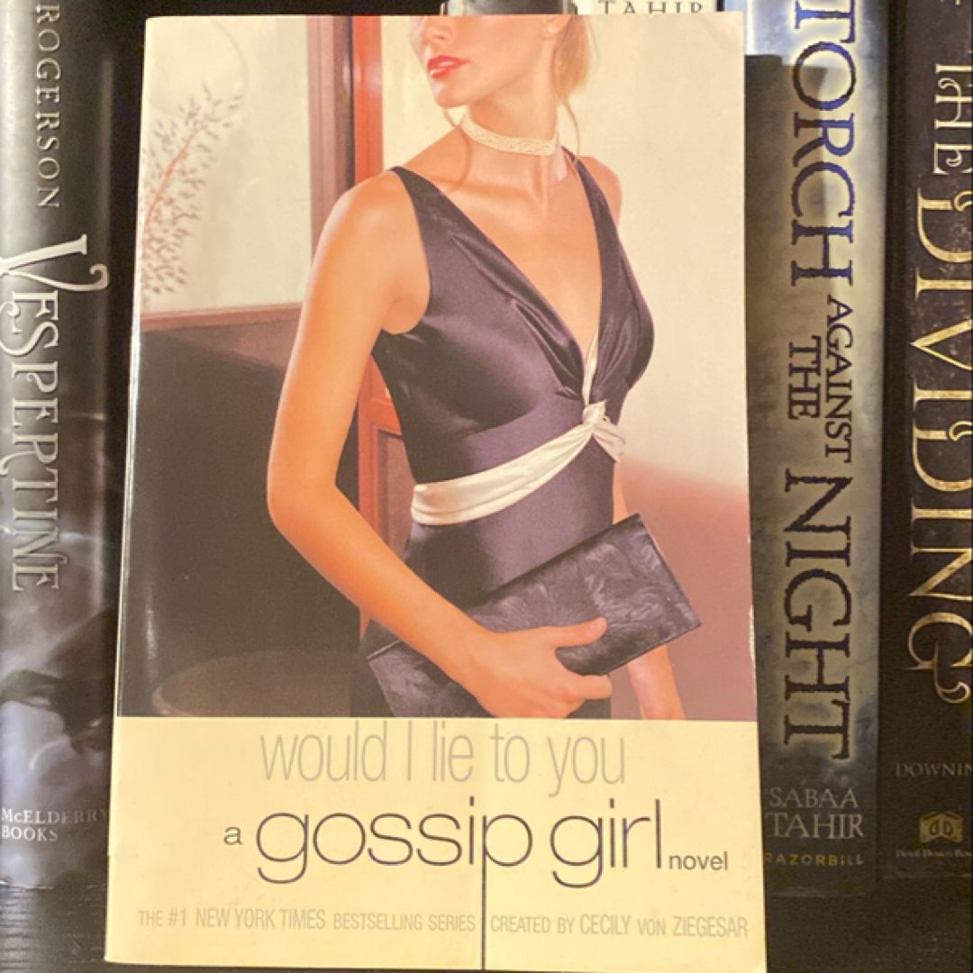 Would I Lie to You (Gossip Girl, Book 10)