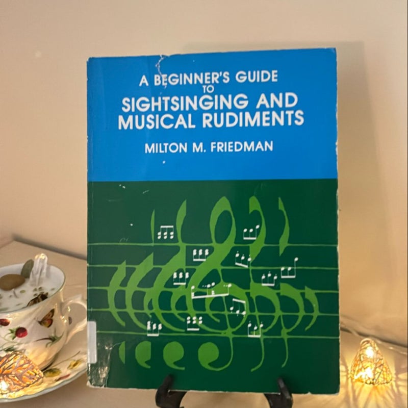 A Beginner's Guide to Sightsinging and Musical Rudiments