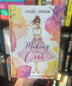 Chloe by Design: Making the Cut