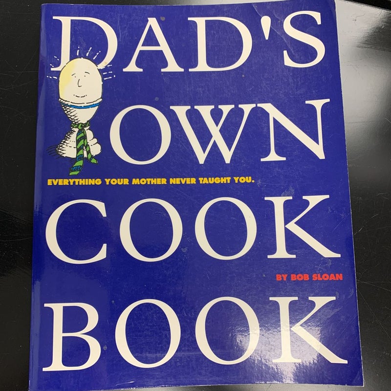 Dad's Own Cookbook