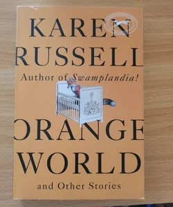 Orange World and Other Stories (ARC)