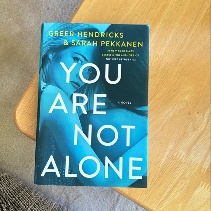 You Are Not Alone