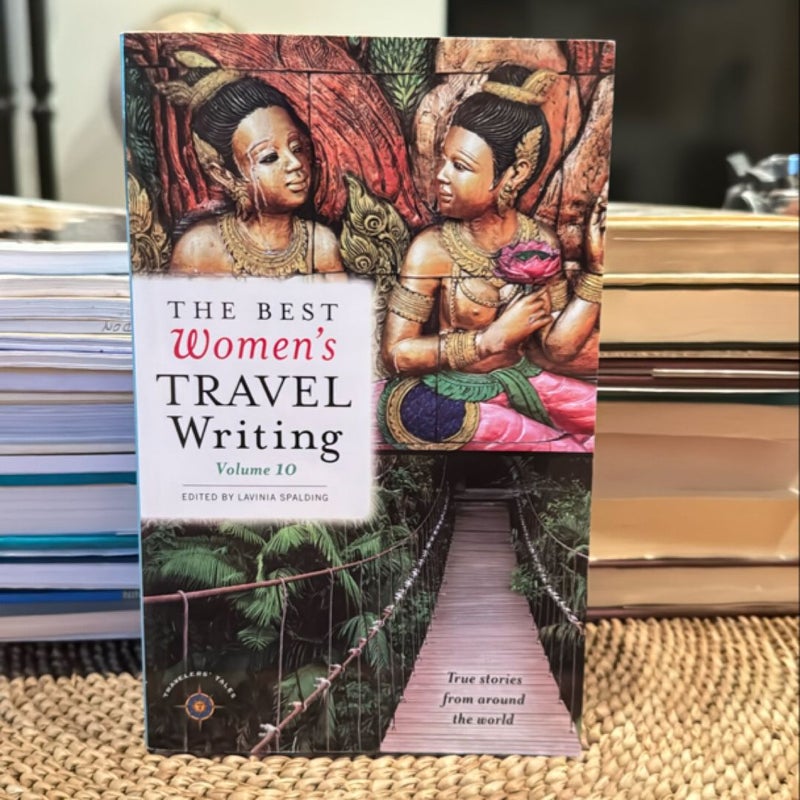 The Best Women's Travel Writing, Volume 10