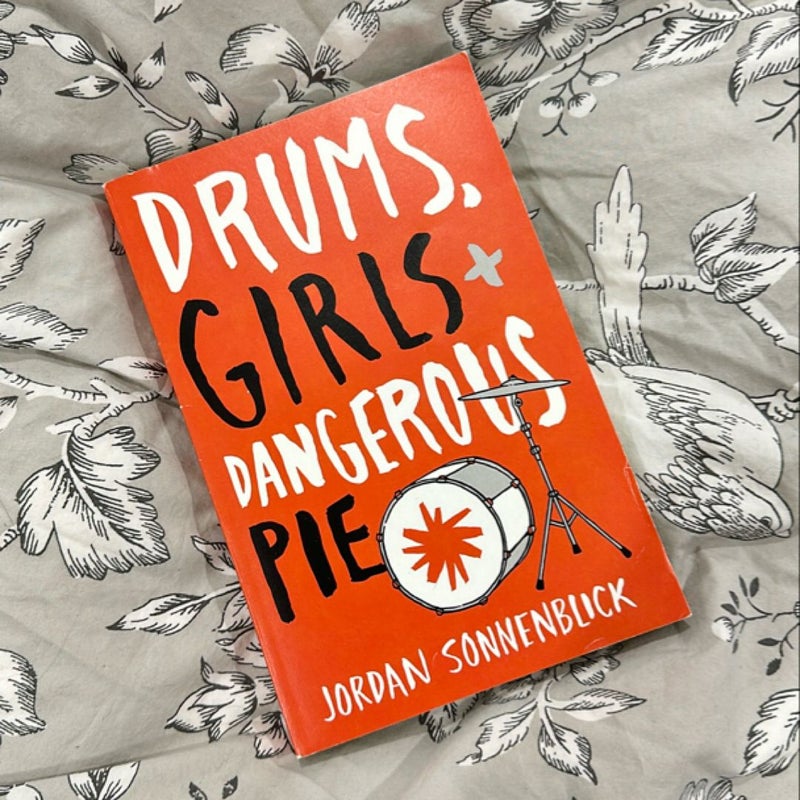 Drums, Girls, and Dangerous Pie