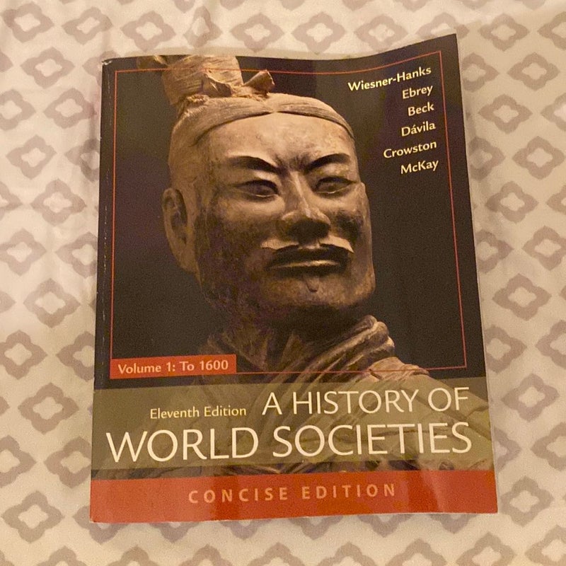 A History of World Societies, Concise, Volume 1