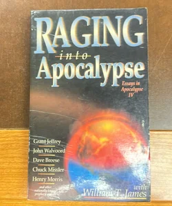 Raging into apocalypse