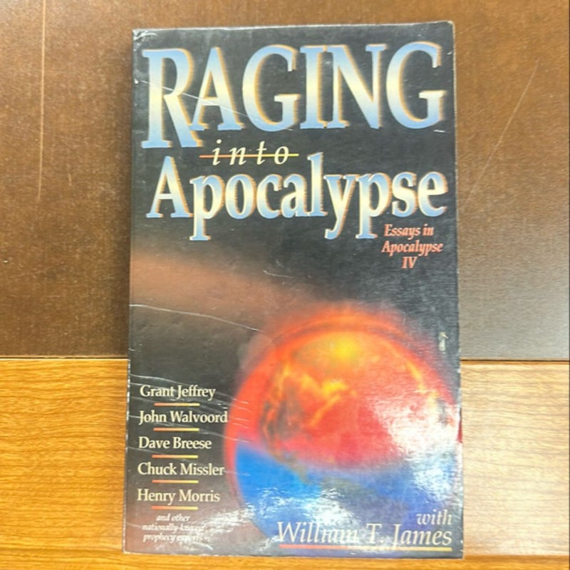 Raging into apocalypse