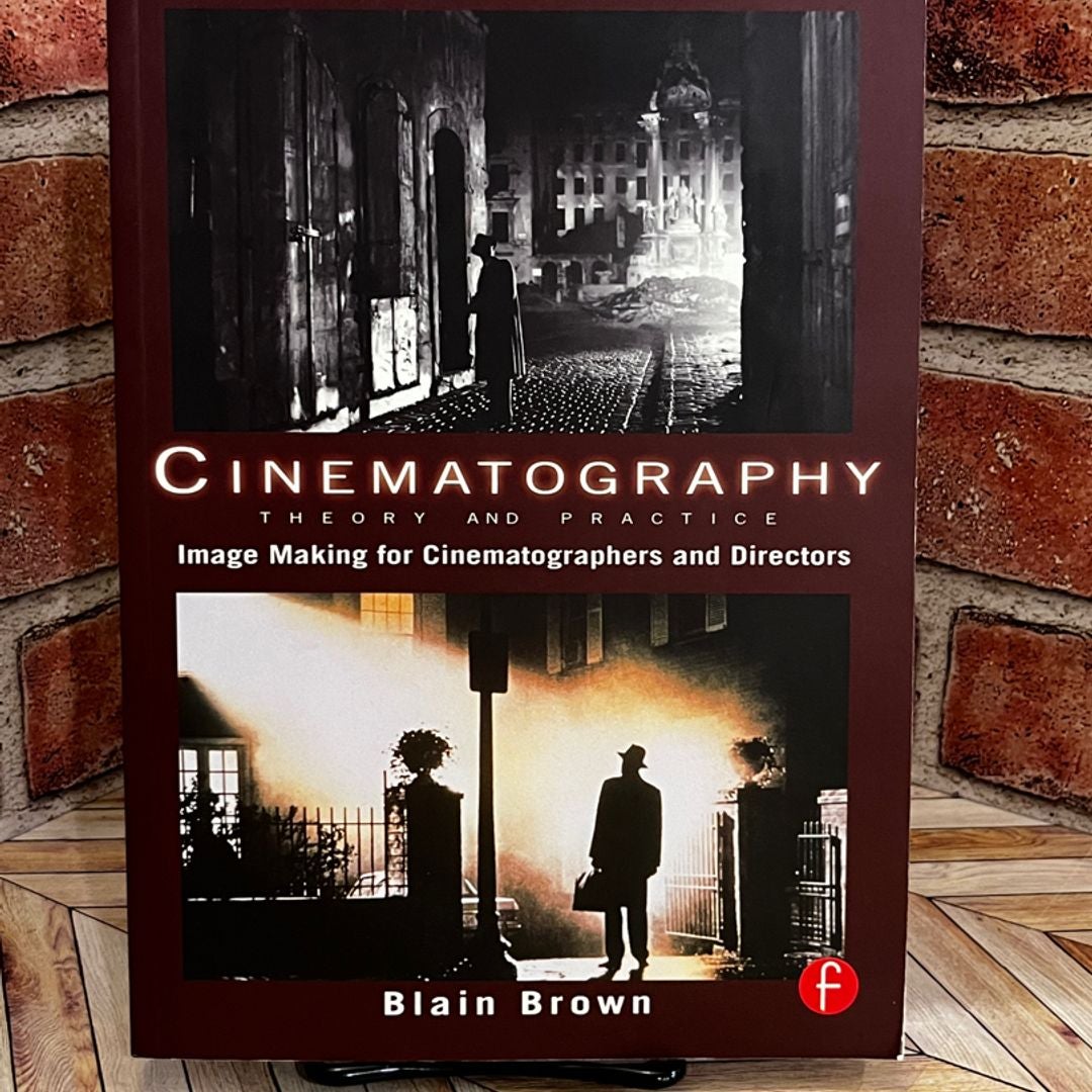 Cinematography: Theory and Practice