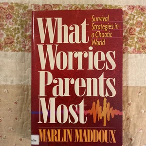 What Worries Parents Most