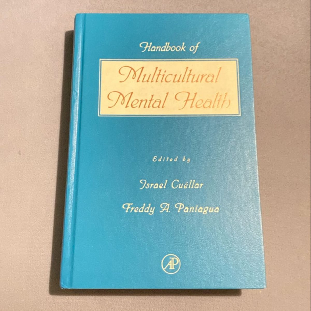 Handbook of Multicultural Mental Health by Freddy A. Paniagua