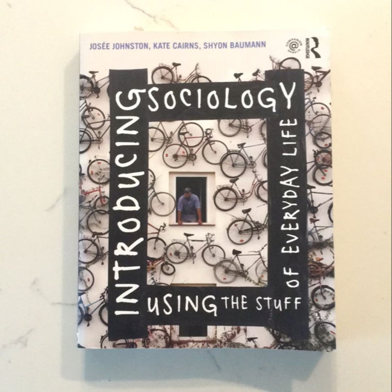 Introducing Sociology Using the Stuff of Everyday Life