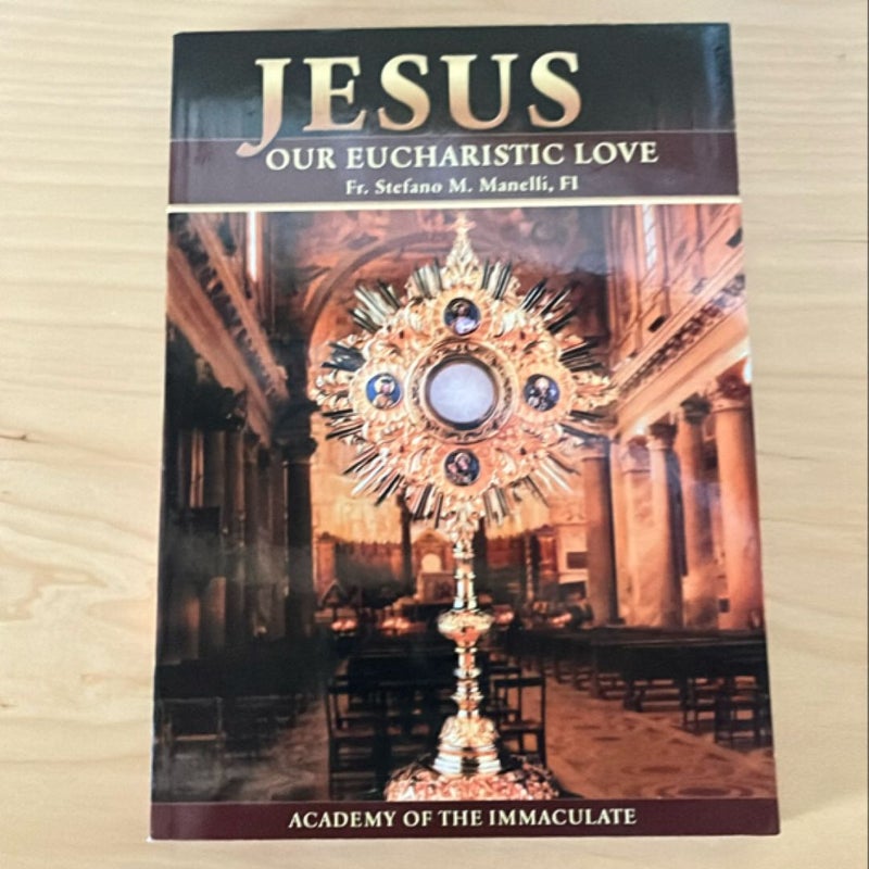 Jesus Our Eucharistic Love