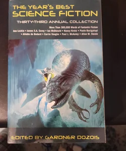The Year's Best Science Fiction: Thirty-Third Annual Collection