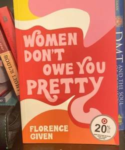 Women Don't Owe You Pretty