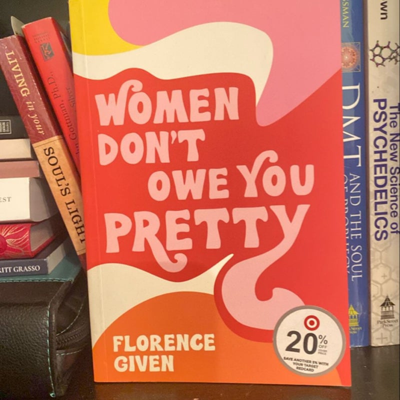 Women Don't Owe You Pretty