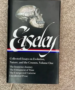 Loren Eiseley: Collected Essays on Evolution, Nature, and the Cosmos Vol. 1 (LOA #285)