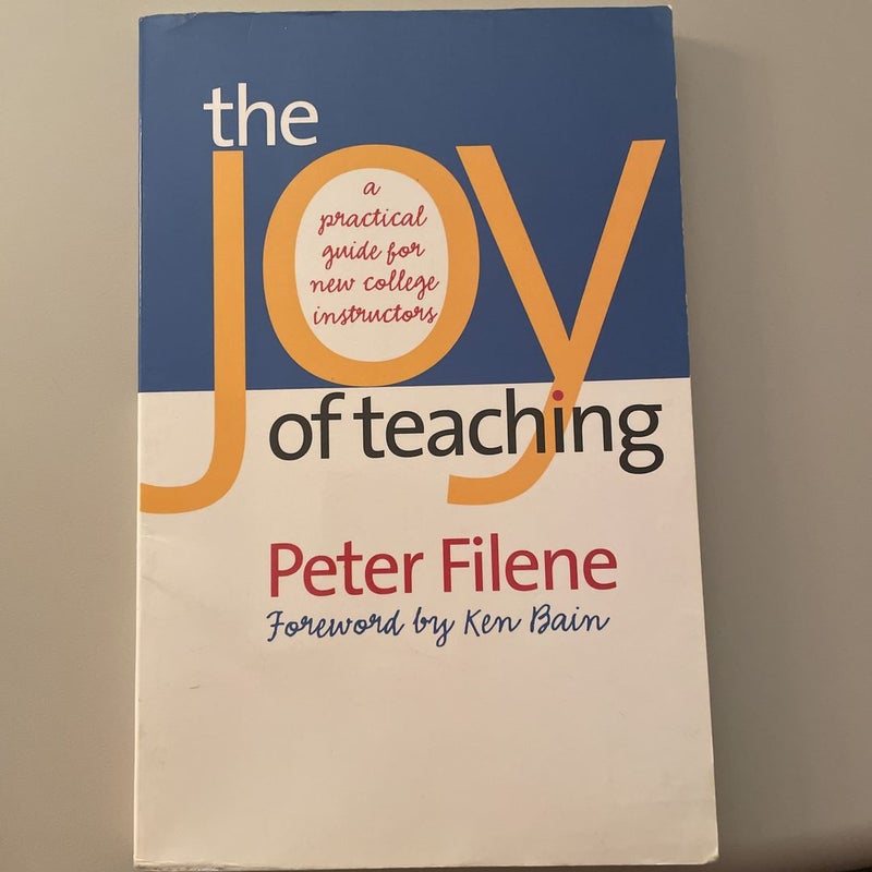 The Joy of Teaching by Peter Filene