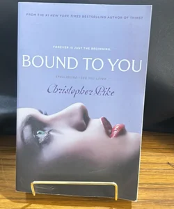 Bound to You