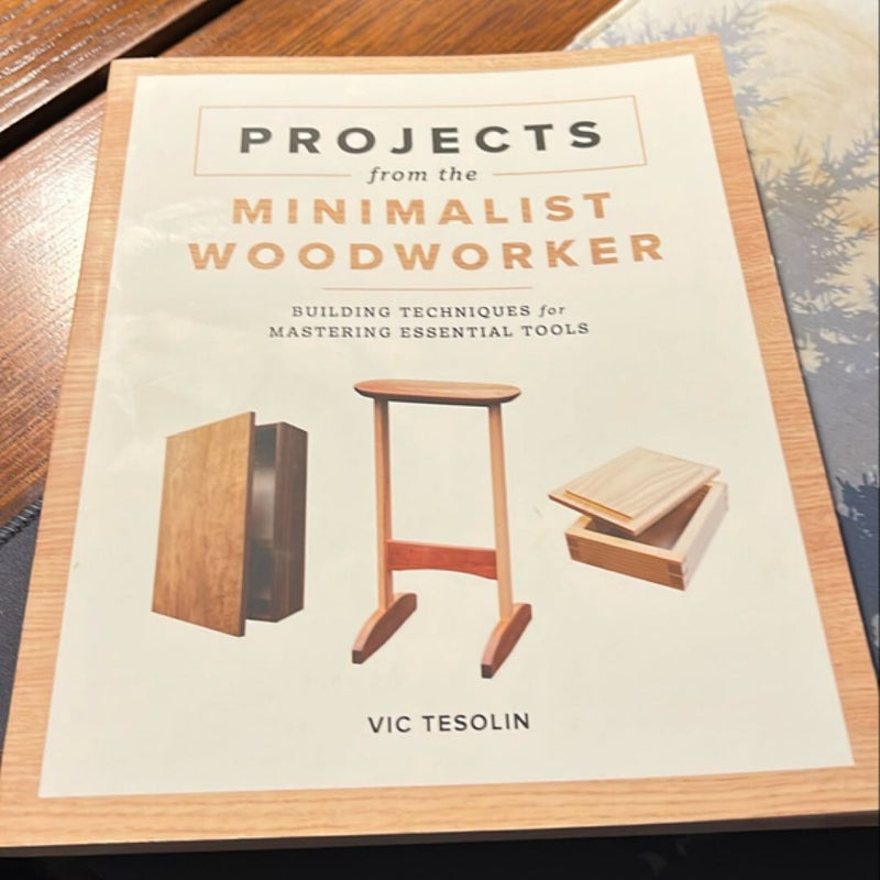 Projects from the Minimalist Woodworker