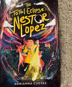 The Total Eclipse of Nestor Lopez *new