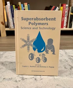 Superabsorbent Polymers: Science and Technology 