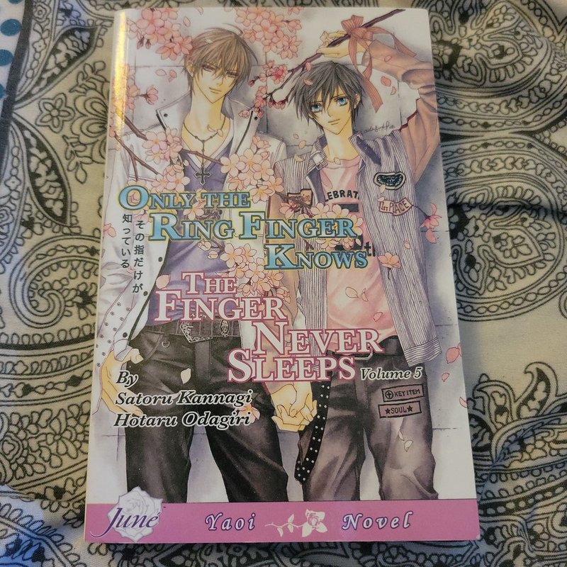 Only the Ring Finger Knows Volume 5: the Finger Never Sleeps (Yaoi Novel)