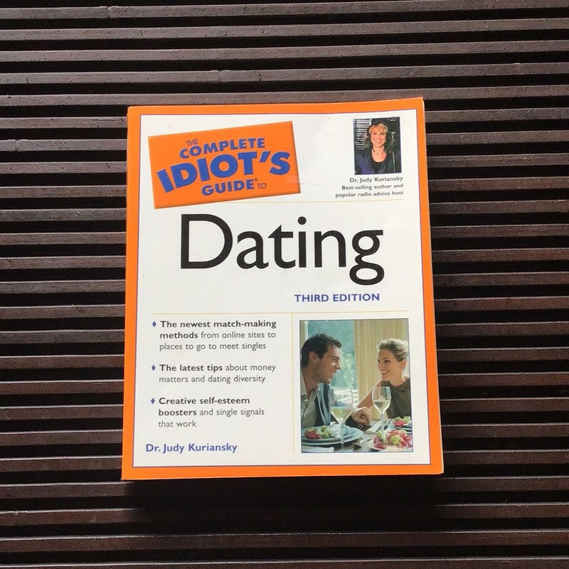 Complete Idiot's Guide to Dating, Third Edition