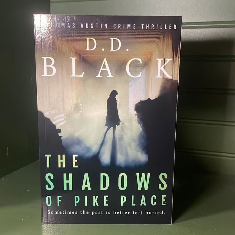 *Signed* The Shadows of Pike Place