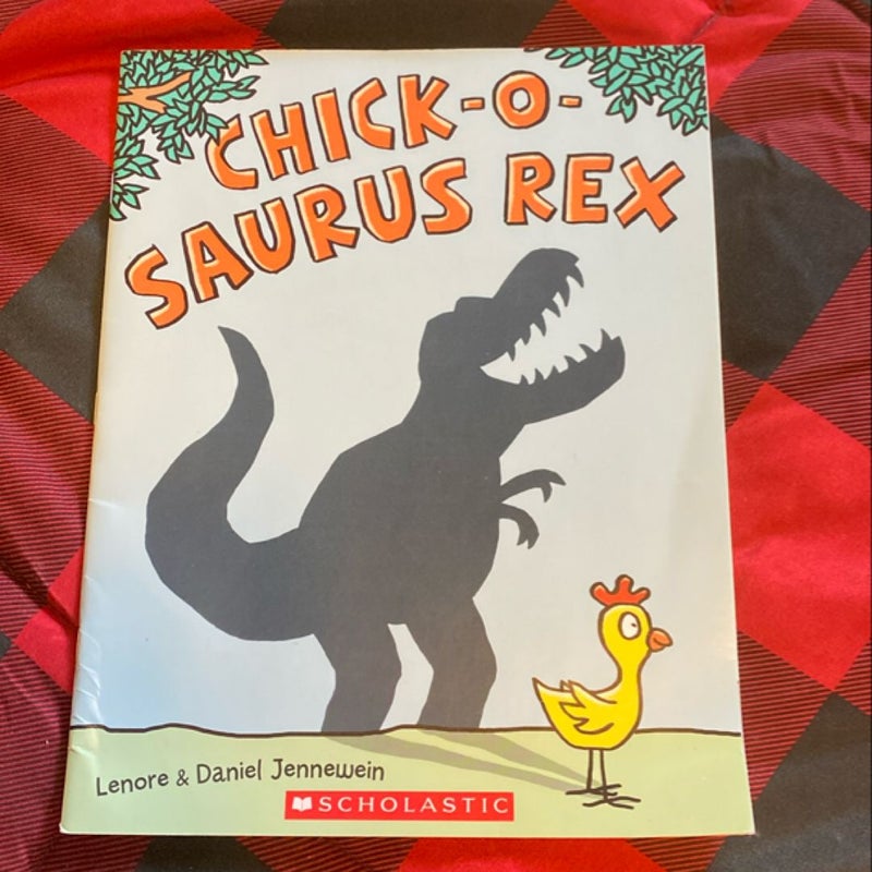 Chick o Saurus Rex 