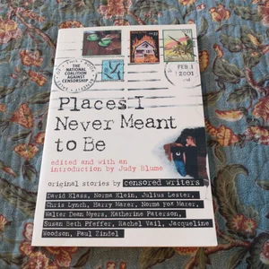 Places I Never Meant to Be